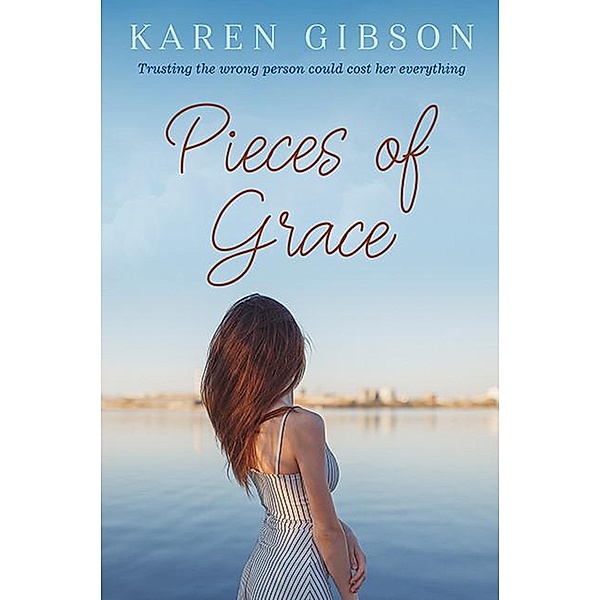 Pieces of Grace, Karen Gibson