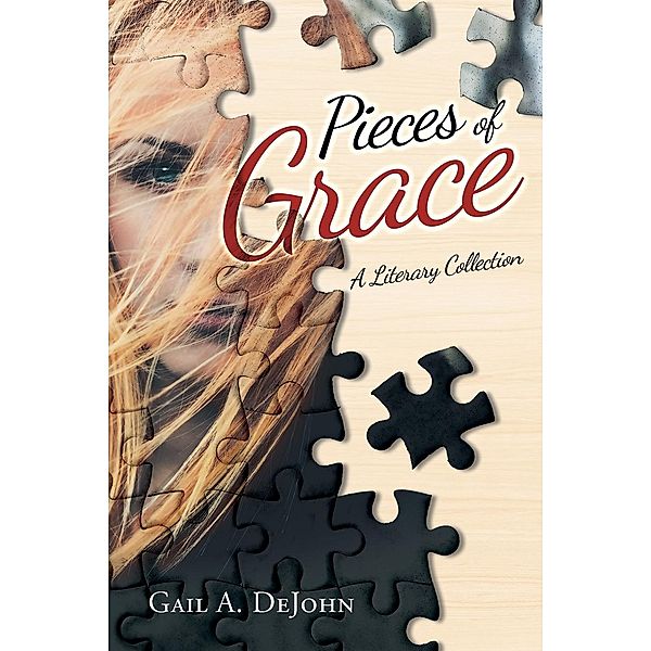 Pieces of Grace / Stratton Press, Gail A DeJohn