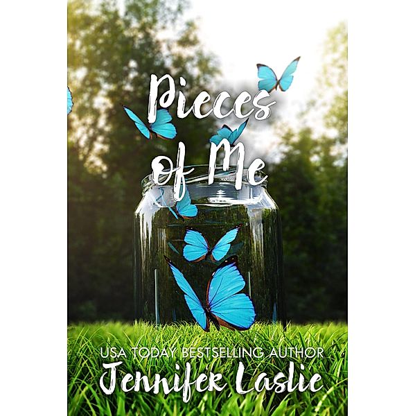 Pieces of Me, Jennifer Laslie
