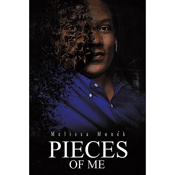 Pieces of Me, Melissa Monék