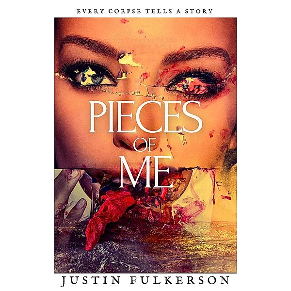 Pieces of Me (Freckles the Clown, #2) / Freckles the Clown, Justin Fulkerson