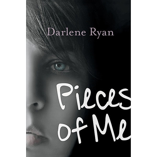 Pieces of Me / Orca Book Publishers, Darlene Ryan