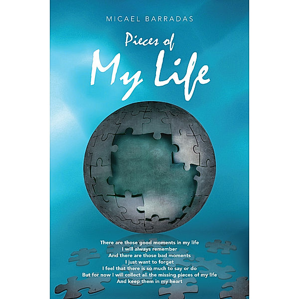 Pieces of My Life, Micael Barradas