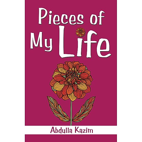 Pieces of My Life, Abdulla Kazim