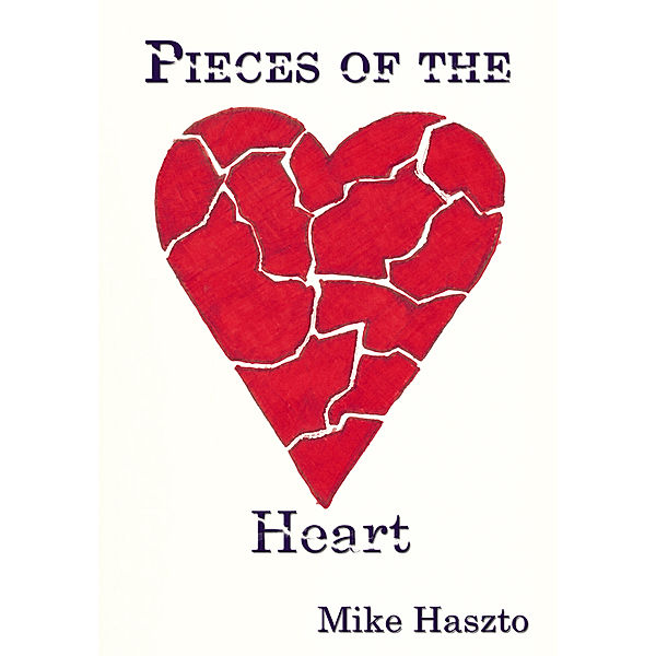 Pieces of the Heart, Mike Haszto