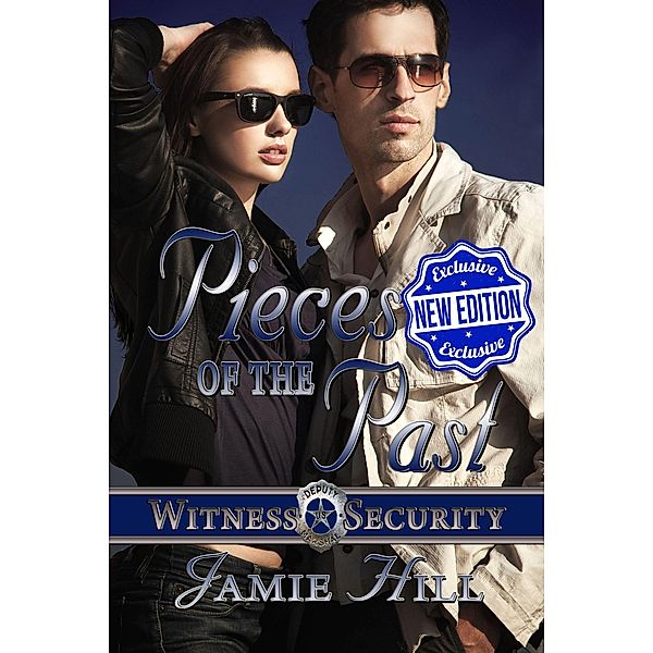 Pieces of the Past (Witness Security, #1) / Witness Security, Jamie Hill