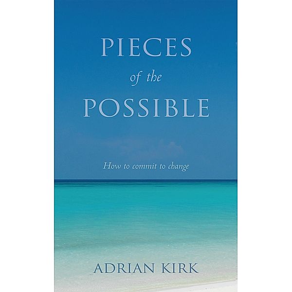 Pieces of the Possible, Adrian Kirk