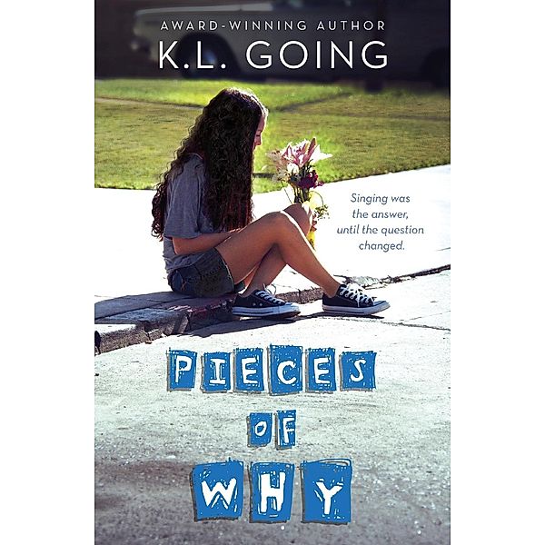 Pieces of Why, K. L. Going