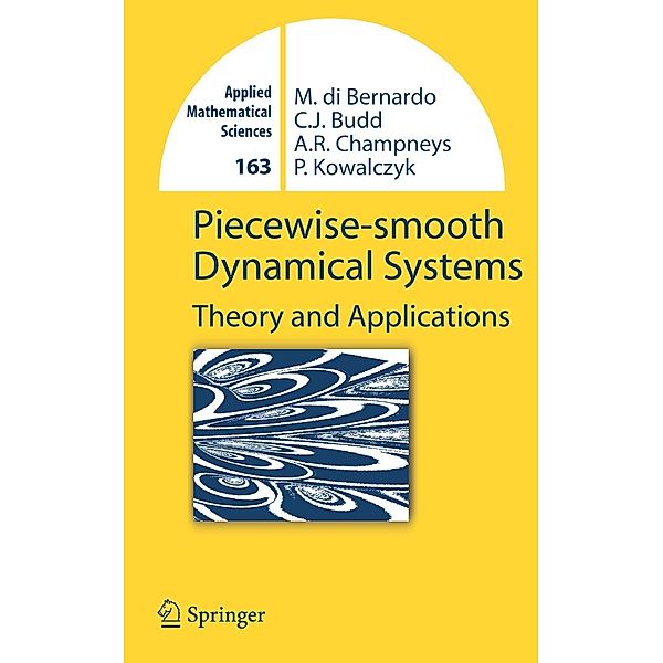 Piecewise-smooth Dynamical Systems, Mario Bernardo, Chris Budd, Alan Richard Champneys