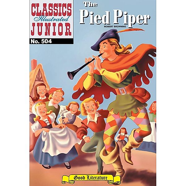 Pied Piper (with panel zoom)    - Classics Illustrated Junior / Classics Illustrated Junior, Robert Browning