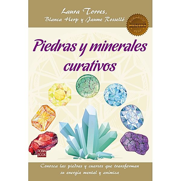 Piedras y minerales curativos / Masters, Laura Torres, Blanca Herp, Jaume Rosselló