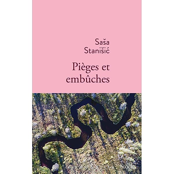 Pièges et embûches / La cosmopolite, Sasa Stanisic