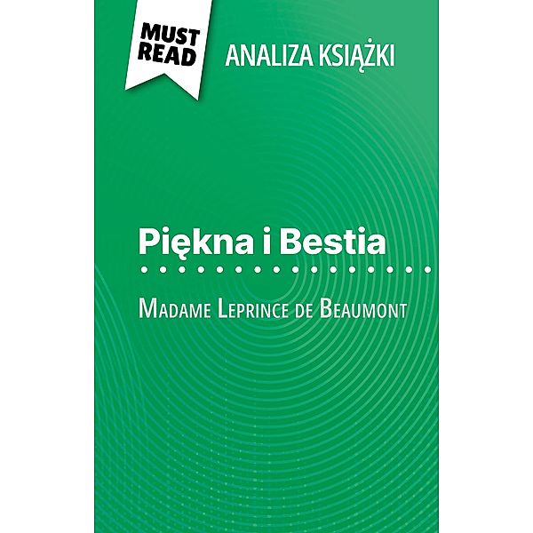 Piekna i Bestia ksiazka Madame Leprince de Beaumont (Analiza ksiazki), Margot Pépin