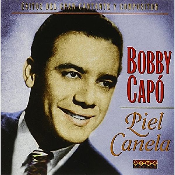 Piel Canela, Bobby Capo