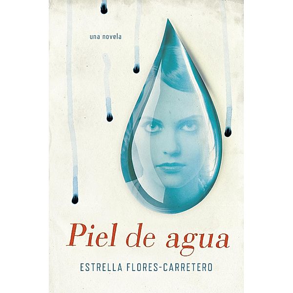 Piel de agua, Estrella Flores-Carretero