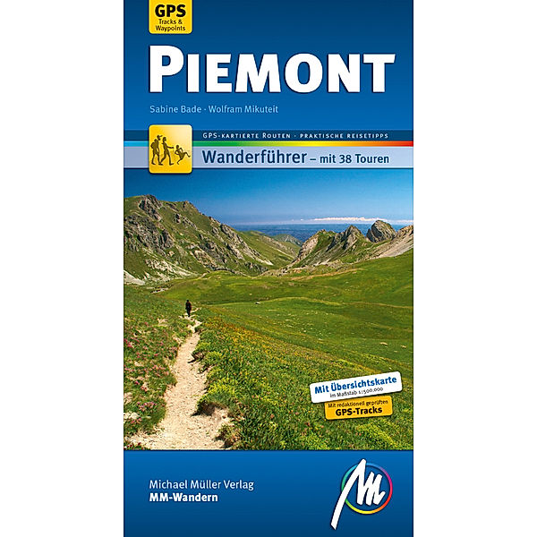 Piemont MM-Wandern Wanderführer Michael Müller Verlag, m. 1 Buch, Sabine Bade, Wolfram Mikuteit