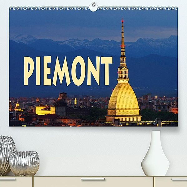Piemont (Premium, hochwertiger DIN A2 Wandkalender 2020, Kunstdruck in Hochglanz), LianeM