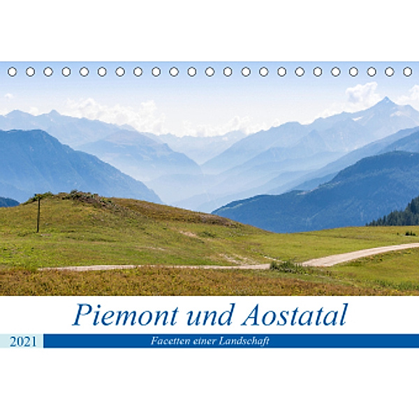 Piemont und Aostatal (Tischkalender 2021 DIN A5 quer), Dietmar Janietz
