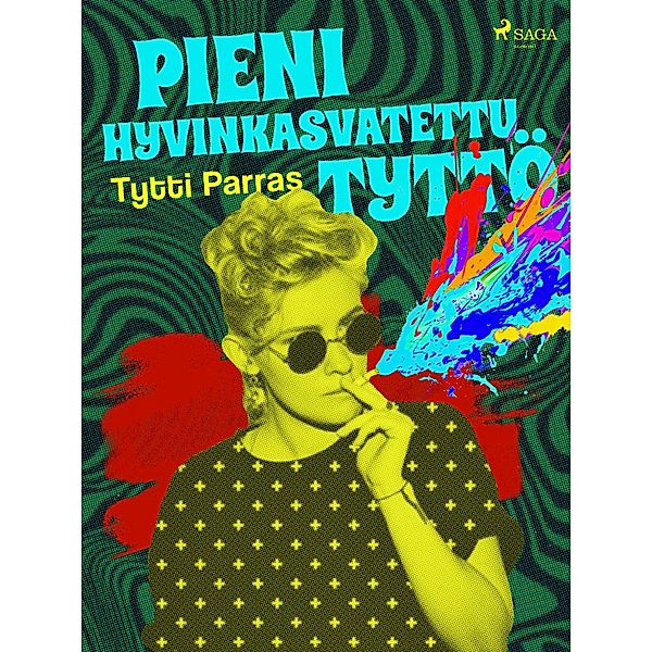 Pieni hyvinkasvatettu tyttö, Tytti Parras