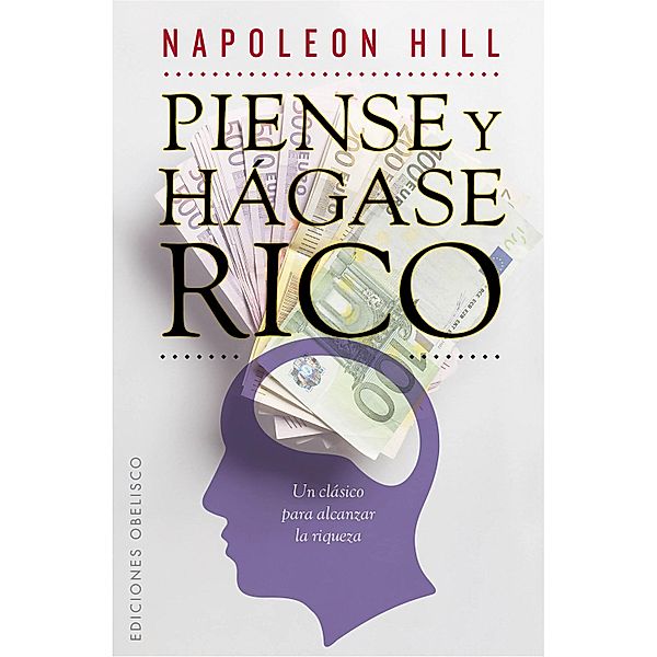 Piense y hágase rico / Digitales, Napoleon Hill