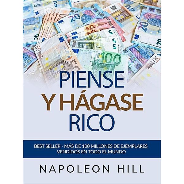 Piense y hágase Rico (Traducido), Napoleon Hill