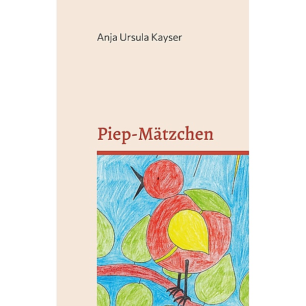 Piep-Mätzchen, Anja Ursula Kayser