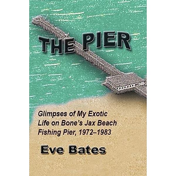 Pier, Eve Bates