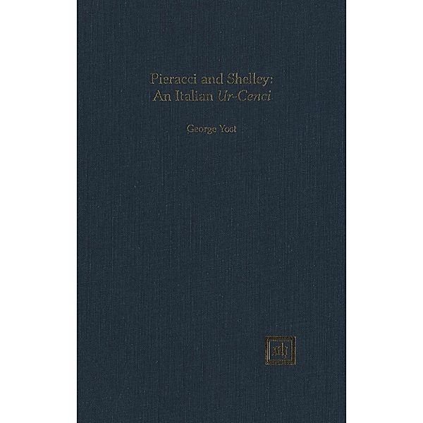 Pieracci and Shelley. An Italian Ur-Cenci, George Yost