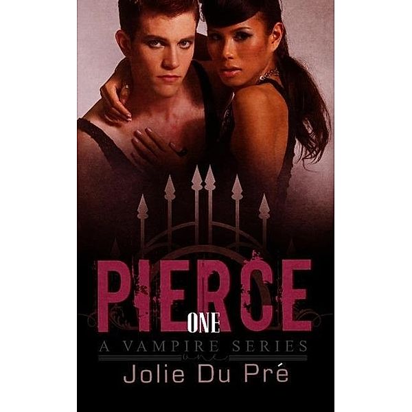 Pierce: A Vampire Series: Novella 1, Jolie Du Pre