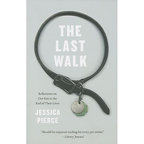 Pierce, J: Last Walk, Jessica Pierce