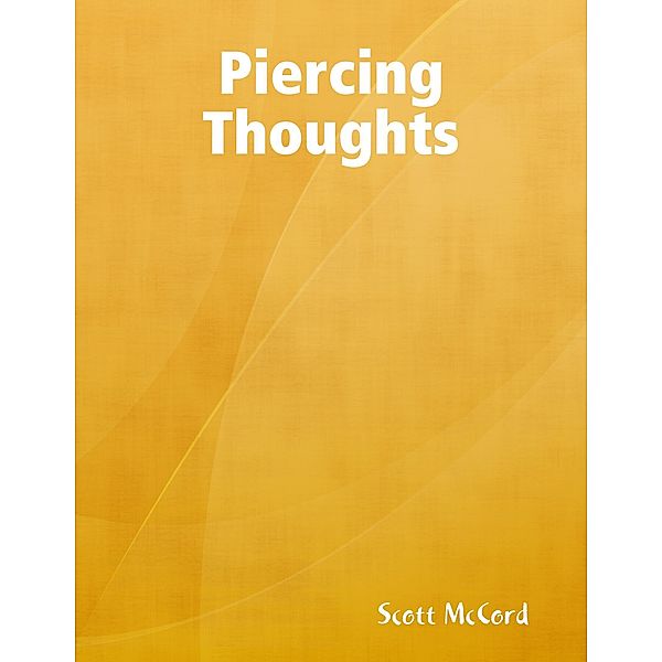 Piercing Thoughts, Scott McCord