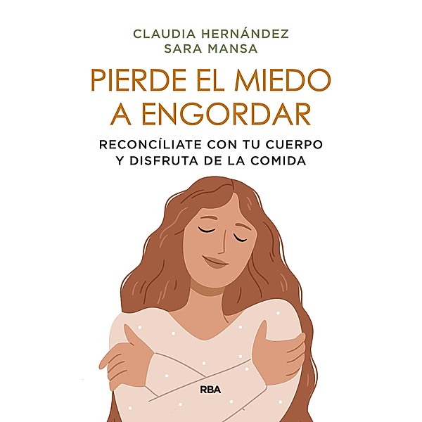 Pierde el miedo a engordar, Sara Mansa, Claudia Hernández