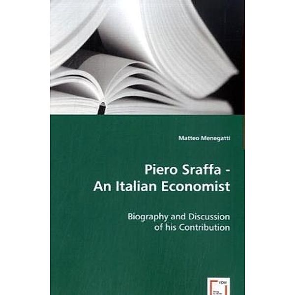 Piero Sraffa - An Italian Economist, Matteo Menegatti