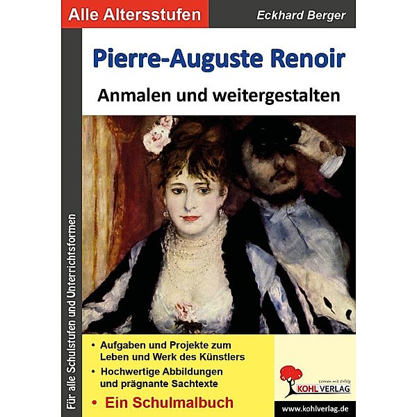 Pierre-Auguste Renoir ... anmalen und weitergestalten, Eckhard Berger