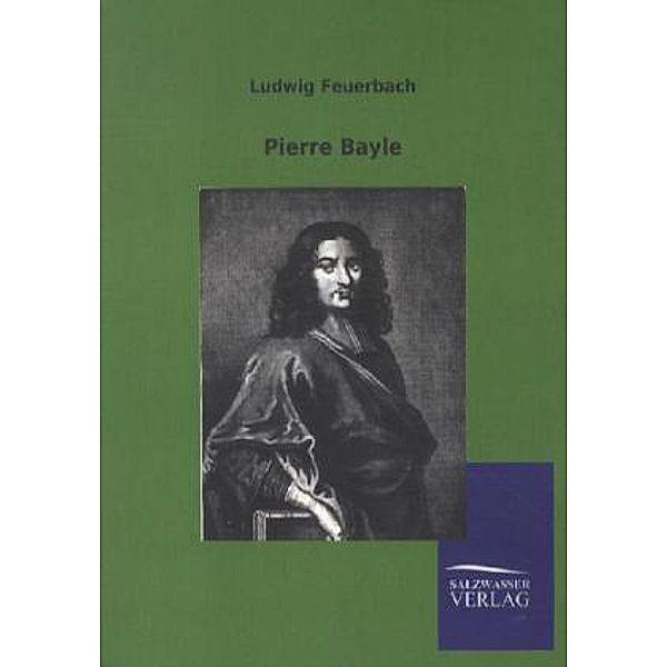 Pierre Bayle, Ludwig Feuerbach