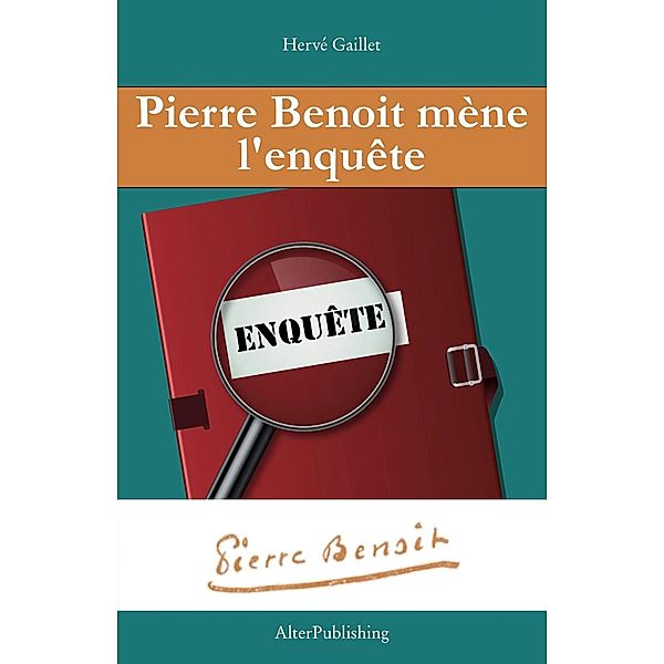 Pierre Benoit mène l'enquête / Pierre Benoit mène l'enquête, Hervé Gaillet