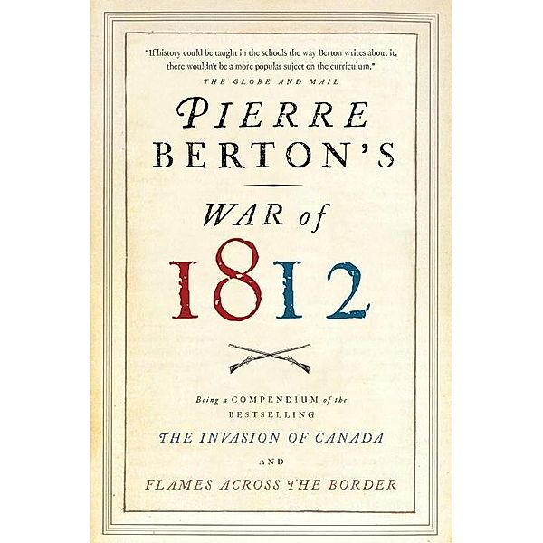 Pierre Berton's War of 1812, Pierre Berton