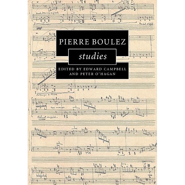 Pierre Boulez Studies / Cambridge Composer Studies