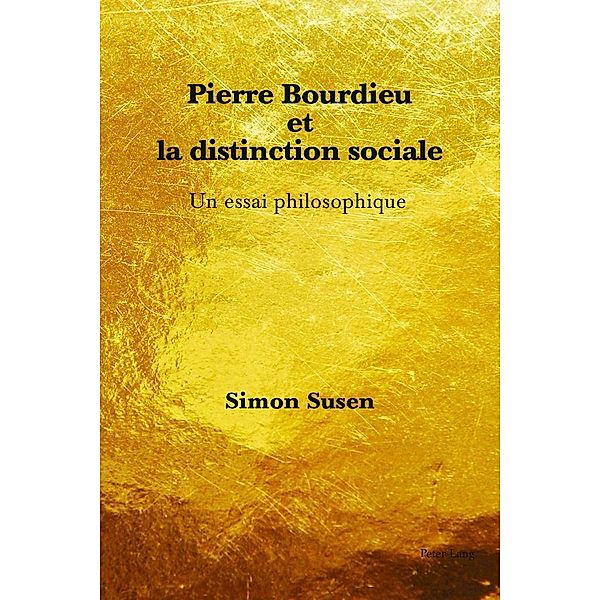 Pierre Bourdieu et la distinction sociale, Simon Susen