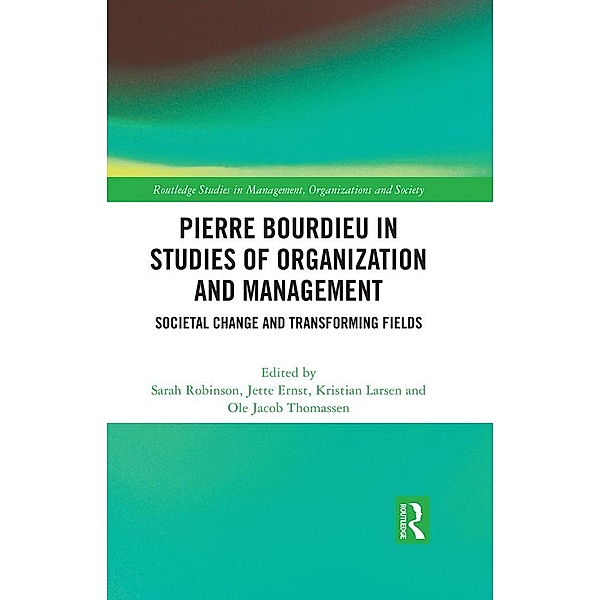 Pierre Bourdieu in Studies of Organization and Management