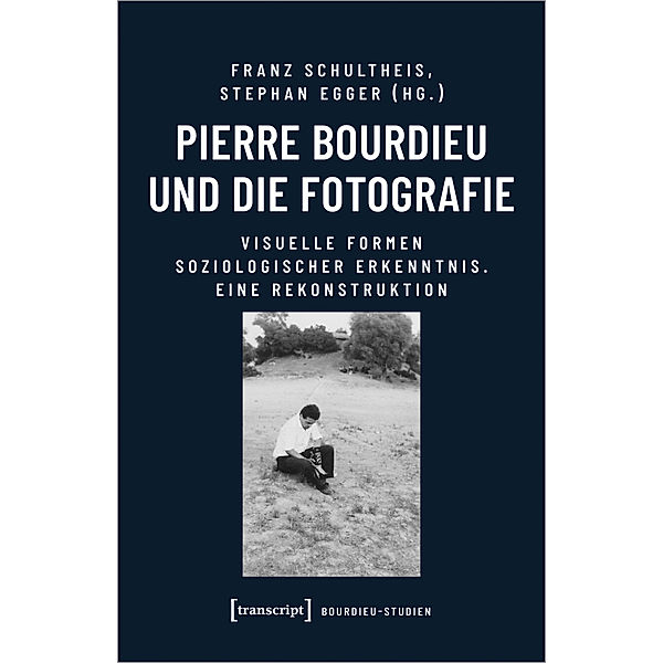 Pierre Bourdieu und die Fotografie