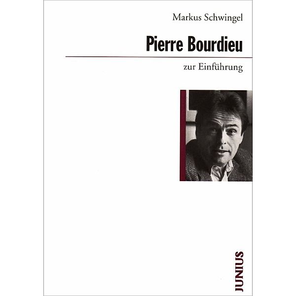 Pierre Bourdieu zur Einführung, Markus Schwingel