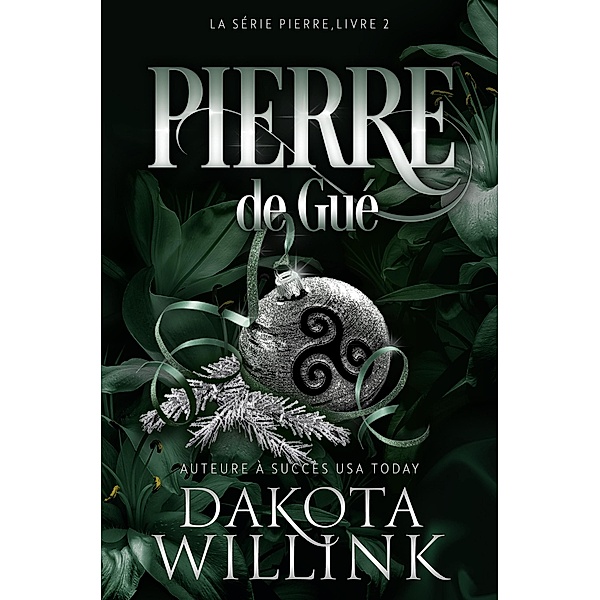 Pierre de Gué (La Série Pierre, #2) / La Série Pierre, Dakota Willink