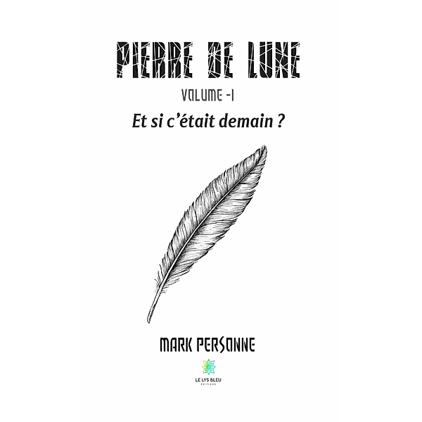 Pierre de lune - Volume 1, Mark Personne