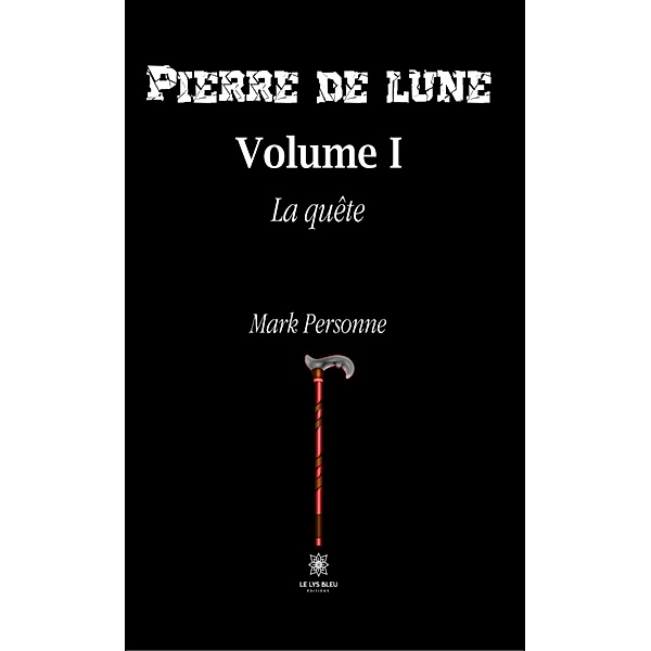 Pierre de Lune - Volume 1, Mark Personne