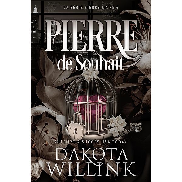 Pierre De Souhait (La Série Pierre, #4) / La Série Pierre, Dakota Willink