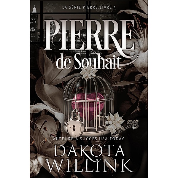 Pierre De Souhait (La Série Pierre, #4) / La Série Pierre, Dakota Willink