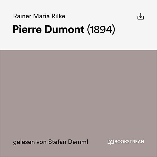 Pierre Dumont, Rainer Maria Rilke