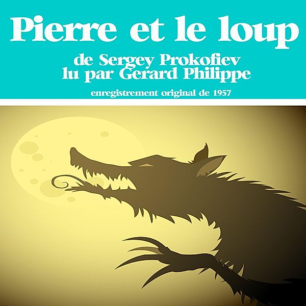 Pierre et le Loup, Serge Prokofiev