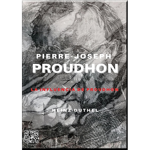 PIERRE-JOSEPH PROUDHON (ES), Heinz Duthel